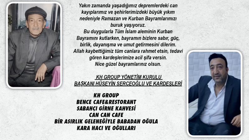 KH GROUP YÖNETİM KURULU BAŞKANI HÜSEYİN SERÇEOĞLU KURBAN BAYRAMI MESAJ