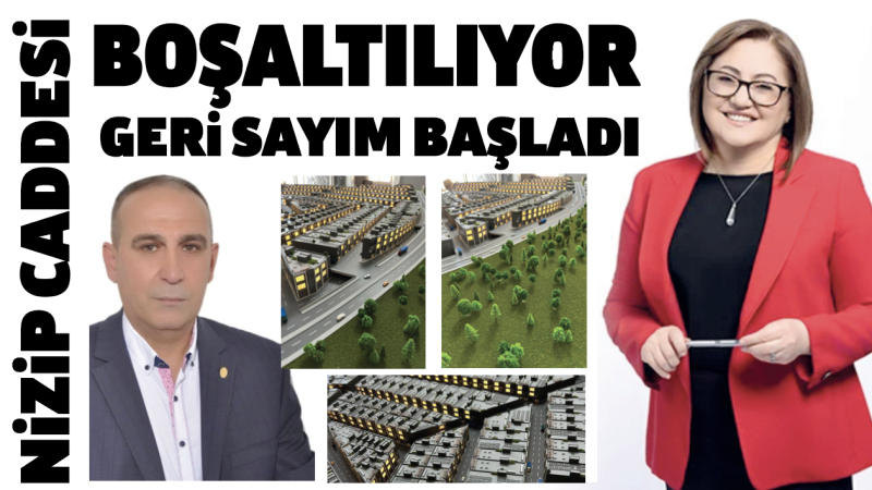 NİZİP CADDESİ BOŞALTILIYOR GERİ SAYIM BAŞLADI