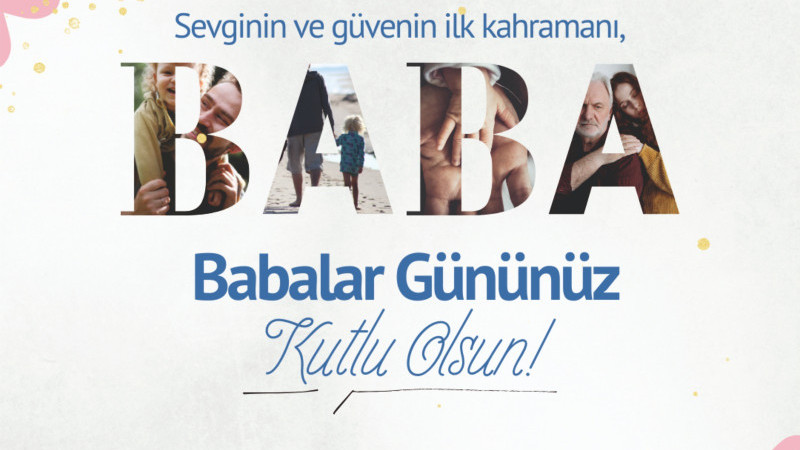 AGRT REKLAM YÖNETİM KURULU BAŞKANI HALEF BİLGİÇ’TEN ANLAMLI BABALAR GÜNÜ MESAJI