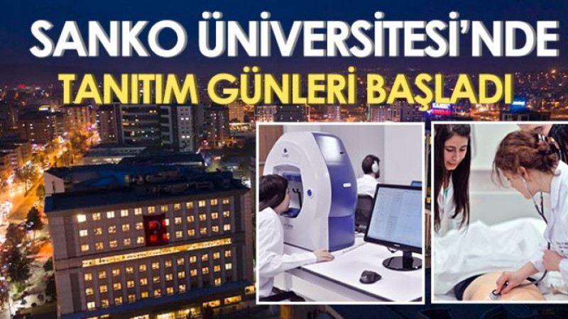 SANKO Üniversitesi tanıtım günleri başlıyor